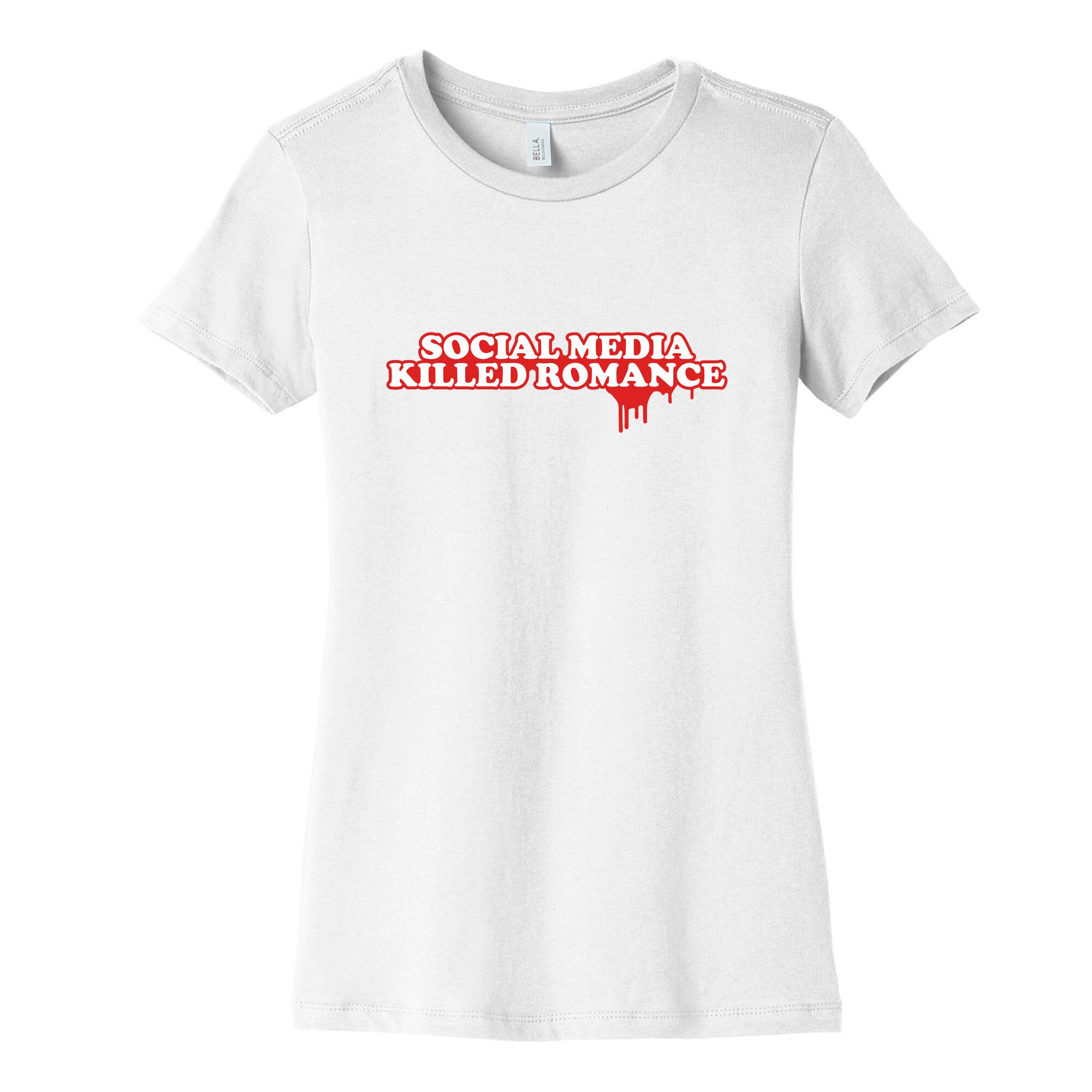 Social Media Killed Romance Womens Cotton Tee